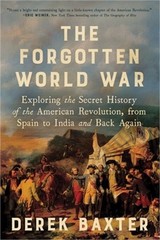 The Forgotten World War: Exploring the Secret History of the American Revolution